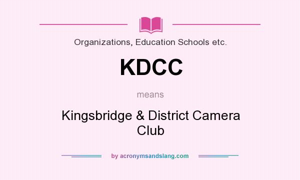 What does KDCC mean? It stands for Kingsbridge & District Camera Club