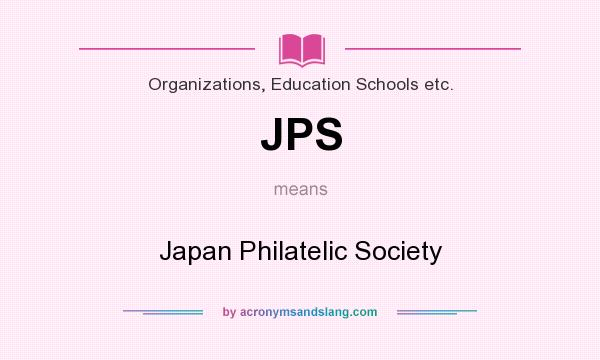 What does JPS mean? It stands for Japan Philatelic Society