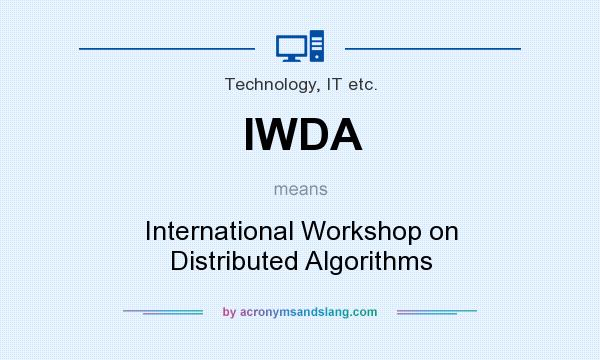 What does IWDA mean? It stands for International Workshop on Distributed Algorithms