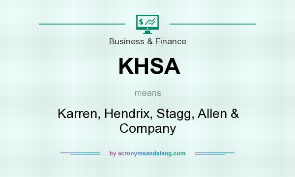 What does KHSA mean? It stands for Karren, Hendrix, Stagg, Allen & Company