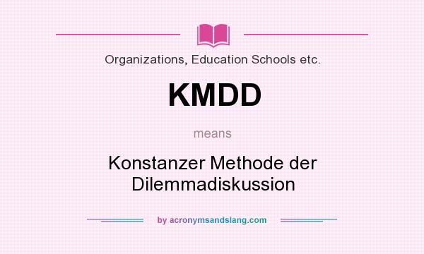 What does KMDD mean? It stands for Konstanzer Methode der Dilemmadiskussion