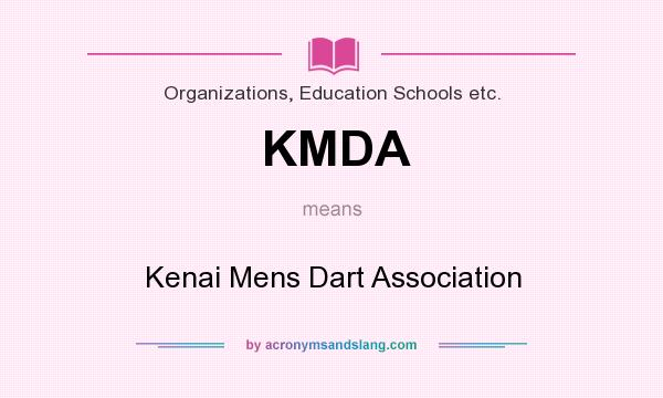 What does KMDA mean? It stands for Kenai Mens Dart Association