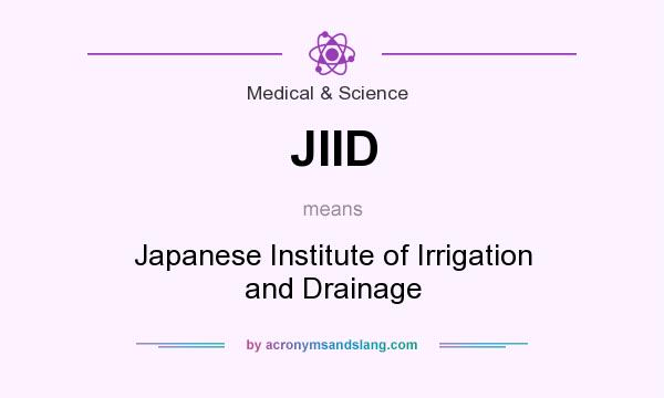 What does JIID mean? It stands for Japanese Institute of Irrigation and Drainage