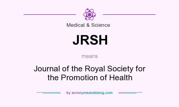 What does JRSH mean? It stands for Journal of the Royal Society for the Promotion of Health