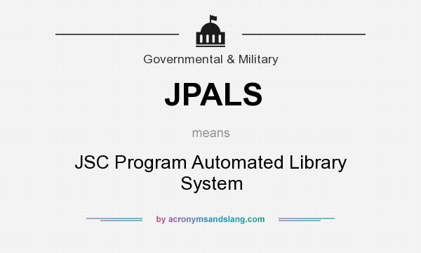What does JPALS mean? It stands for JSC Program Automated Library System