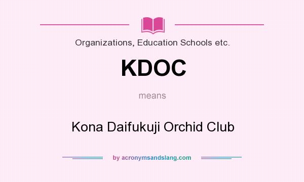 What does KDOC mean? It stands for Kona Daifukuji Orchid Club