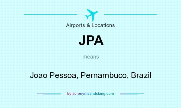 What does JPA mean? It stands for Joao Pessoa, Pernambuco, Brazil