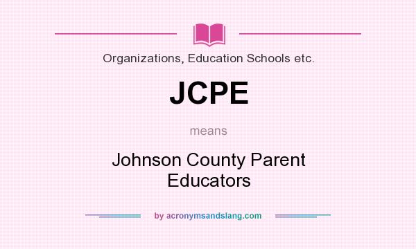 What does JCPE mean? It stands for Johnson County Parent Educators