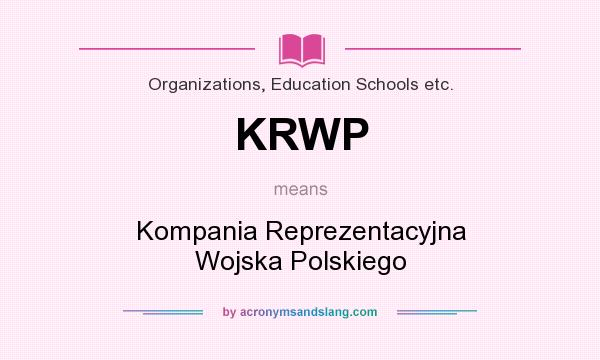 What does KRWP mean? It stands for Kompania Reprezentacyjna Wojska Polskiego
