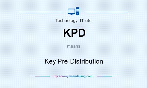 What does KPD mean? It stands for Key Pre-Distribution