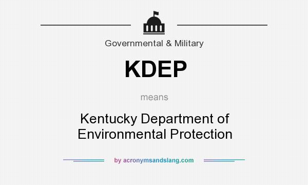 What does KDEP mean? It stands for Kentucky Department of Environmental Protection