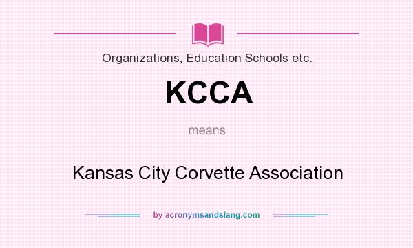 What does KCCA mean? It stands for Kansas City Corvette Association