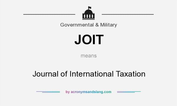 What does JOIT mean? It stands for Journal of International Taxation