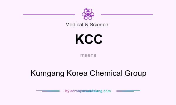 What does KCC mean? It stands for Kumgang Korea Chemical Group
