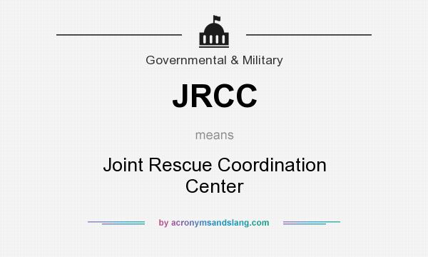 What does JRCC mean? It stands for Joint Rescue Coordination Center