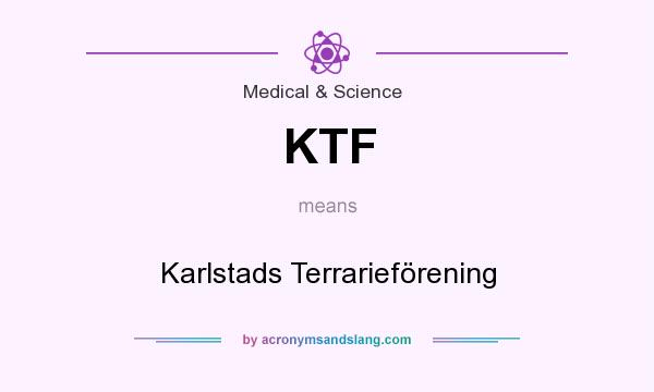 What does KTF mean? It stands for Karlstads Terrarieförening