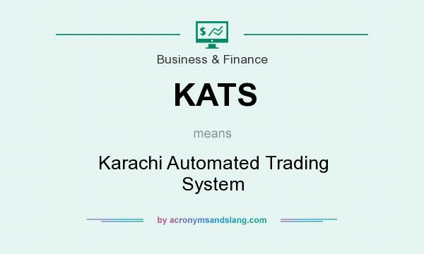 What does KATS mean? It stands for Karachi Automated Trading System