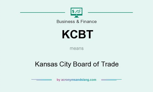 What does KCBT mean? It stands for Kansas City Board of Trade