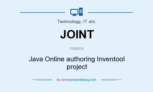 What does JOINT mean? It stands for Java Online authoring Inventool project