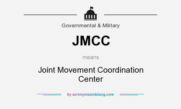 What does JMCC mean? It stands for Joint Movement Coordination Center