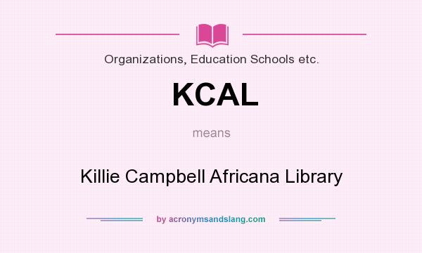 What does KCAL mean? It stands for Killie Campbell Africana Library