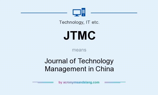 What does JTMC mean? It stands for Journal of Technology Management in China