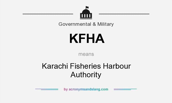 What does KFHA mean? It stands for Karachi Fisheries Harbour Authority