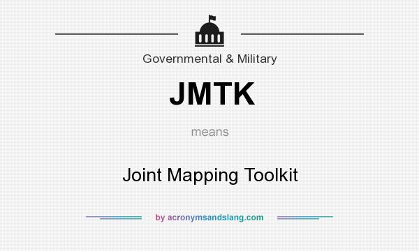 What does JMTK mean? It stands for Joint Mapping Toolkit