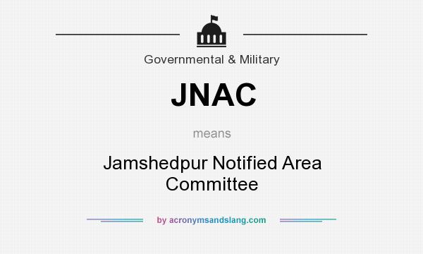 What does JNAC mean? It stands for Jamshedpur Notified Area Committee