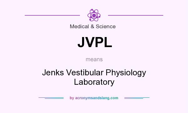 What does JVPL mean? It stands for Jenks Vestibular Physiology Laboratory