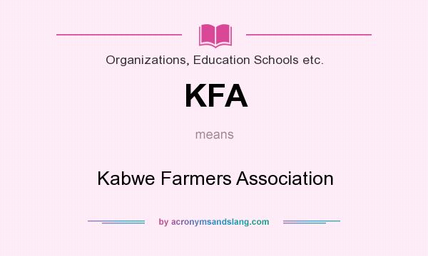 What does KFA mean? It stands for Kabwe Farmers Association