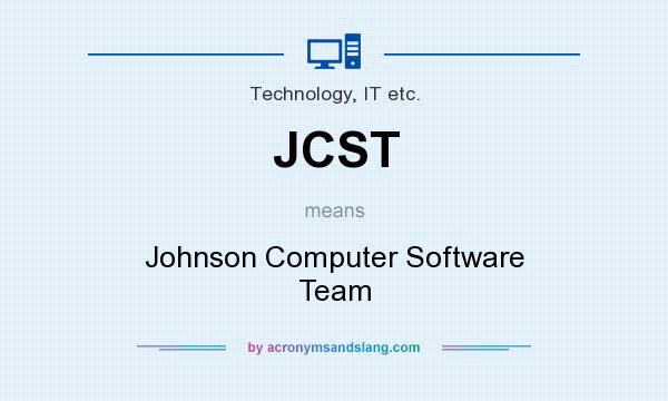 What does JCST mean? It stands for Johnson Computer Software Team