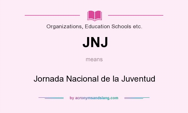 What does JNJ mean? It stands for Jornada Nacional de la Juventud