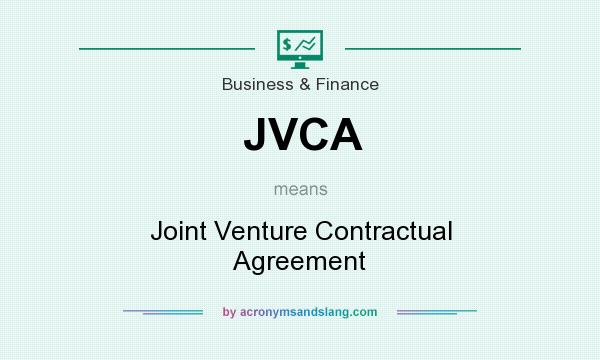 What does JVCA mean? It stands for Joint Venture Contractual Agreement