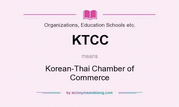 What does KTCC mean? It stands for Korean-Thai Chamber of Commerce