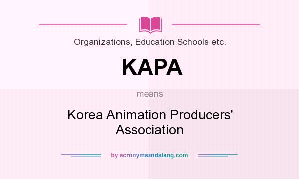 What does KAPA mean? It stands for Korea Animation Producers` Association