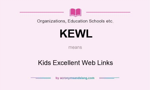 What does KEWL mean? It stands for Kids Excellent Web Links
