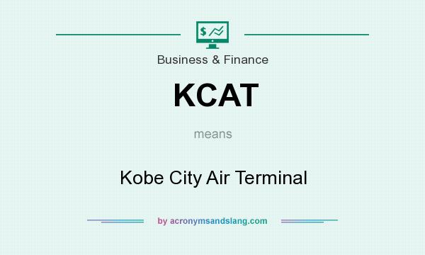 What does KCAT mean? It stands for Kobe City Air Terminal
