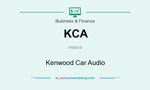 What does KCA mean? It stands for Kenwood Car Audio