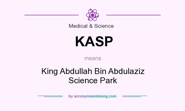 What does KASP mean? It stands for King Abdullah Bin Abdulaziz Science Park