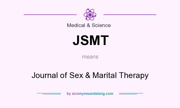 What does JSMT mean? It stands for Journal of Sex & Marital Therapy