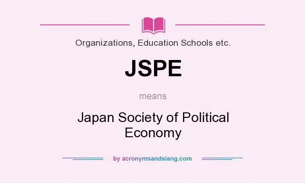What does JSPE mean? It stands for Japan Society of Political Economy