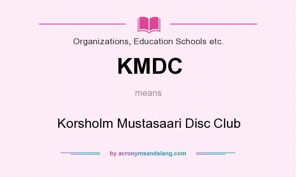 What does KMDC mean? It stands for Korsholm Mustasaari Disc Club