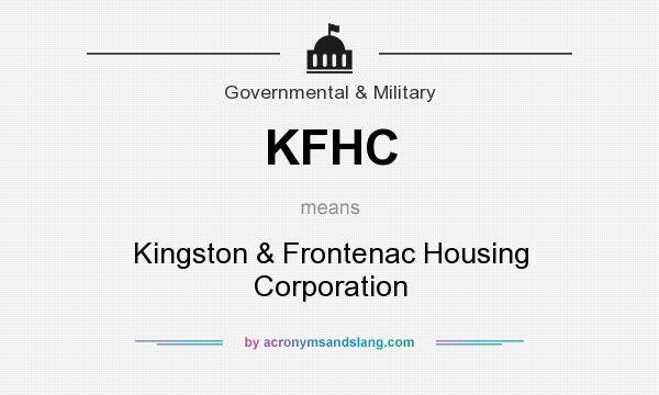 What does KFHC mean? It stands for Kingston & Frontenac Housing Corporation