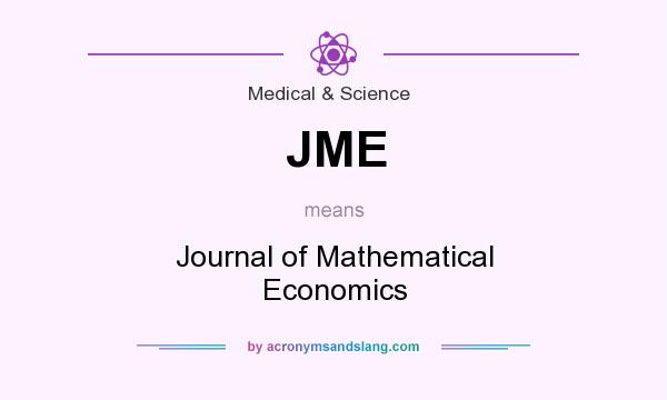 What does JME mean? It stands for Journal of Mathematical Economics