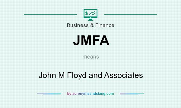 What does JMFA mean? It stands for John M Floyd and Associates