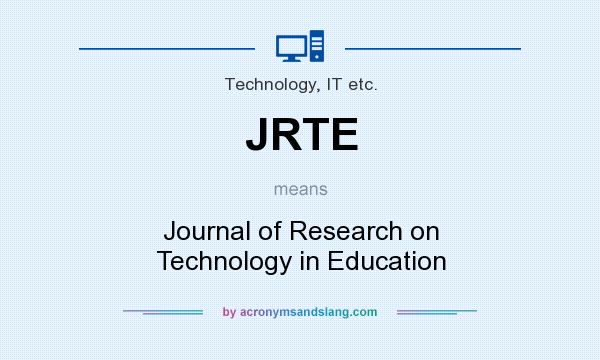 What does JRTE mean? It stands for Journal of Research on Technology in Education