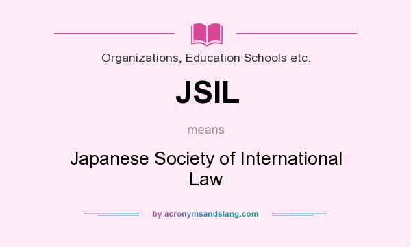 What does JSIL mean? It stands for Japanese Society of International Law