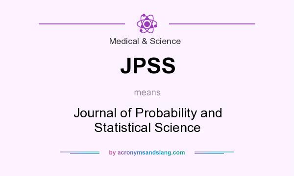 What does JPSS mean? It stands for Journal of Probability and Statistical Science
