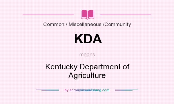 What does KDA mean? It stands for Kentucky Department of Agriculture